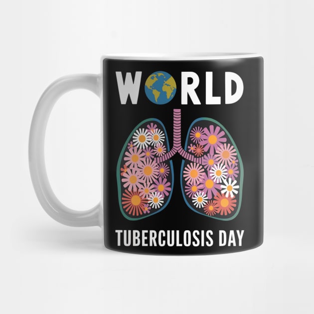 World Tuberculosis Day – Health Awareness Flowers & Lungs Design by ArtistTee ⭐⭐⭐⭐⭐